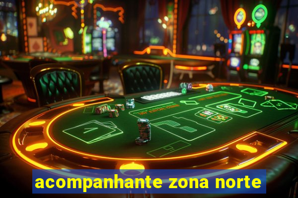 acompanhante zona norte